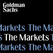 Podcast Goldman Sachs The Markets
